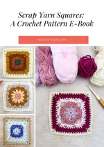 Scrap Yarn Granny Squares – 6 Crochet Patterns E-Book