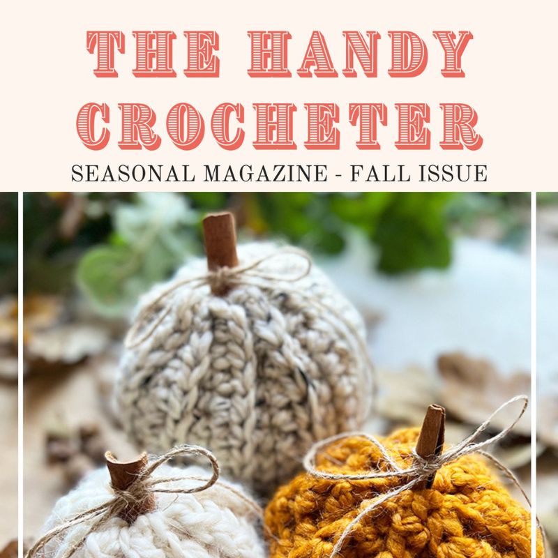The Handy Crocheter - Fall Issue