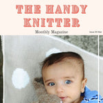 The Handy Knitter Issue 3 - March (Second Edition)