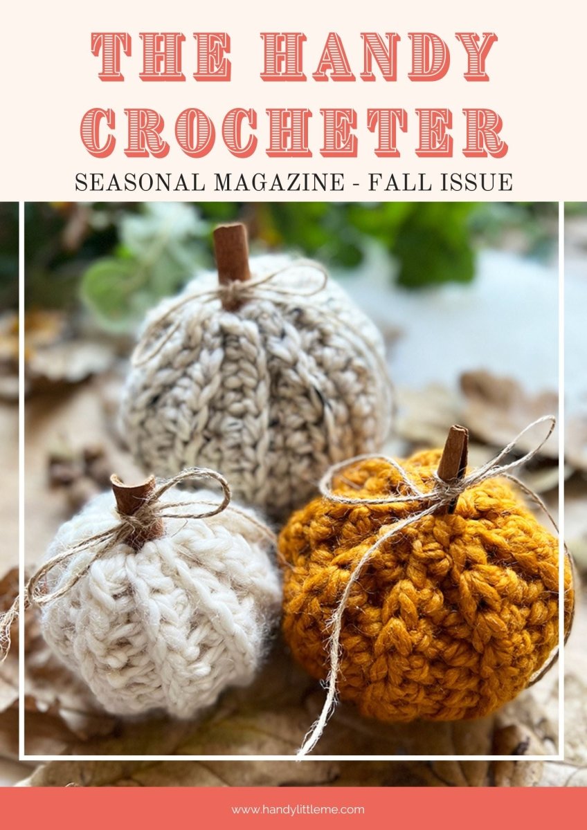 The Handy Crocheter Magazine x 4 Issues - Handy Little Me Shop