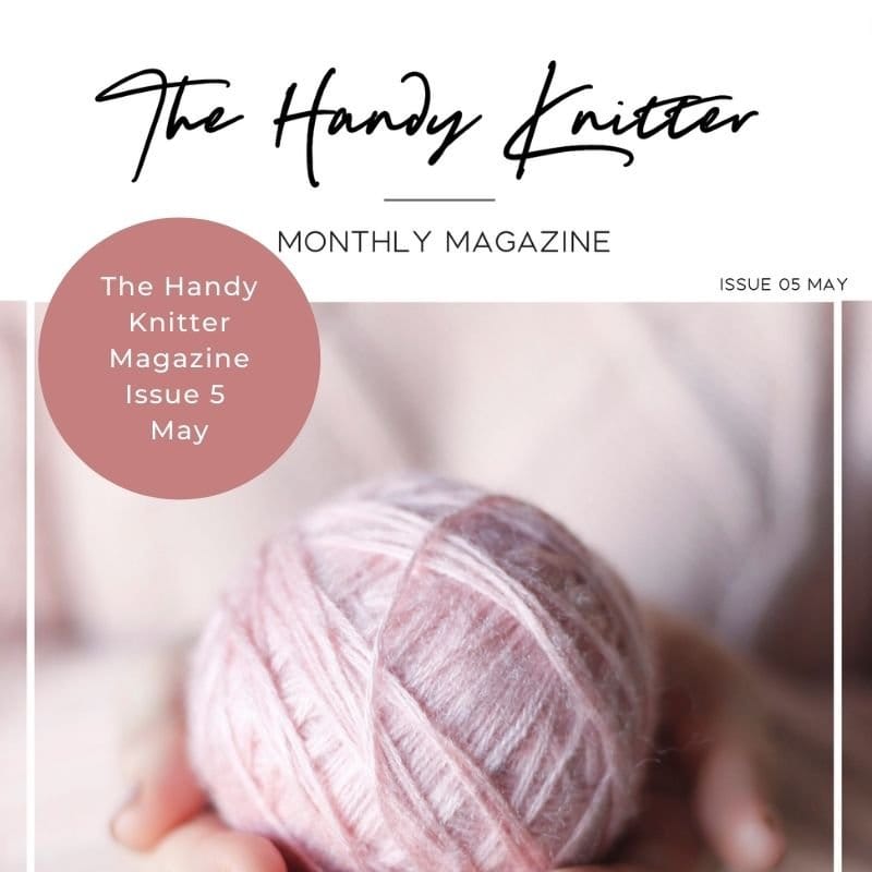 The Handy Knitter Issue 5 - May - Handy Little Me Shop