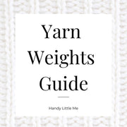 Yarn Weights Guide Ebook - Handy Little Me Shop
